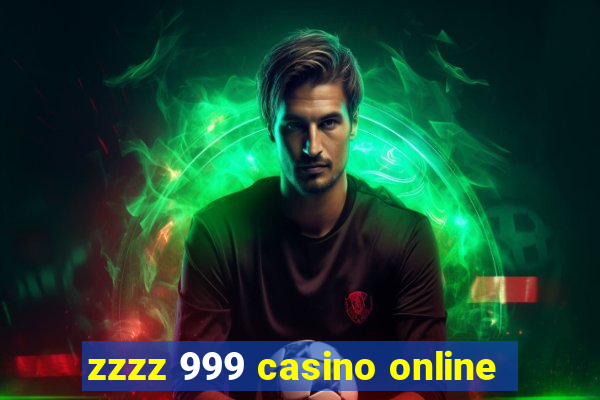 zzzz 999 casino online